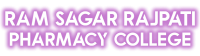 Ram Sagar Rajpati Pharmacy College